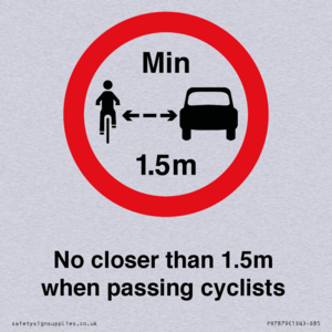 No closer than 1.5m when passing cyclists